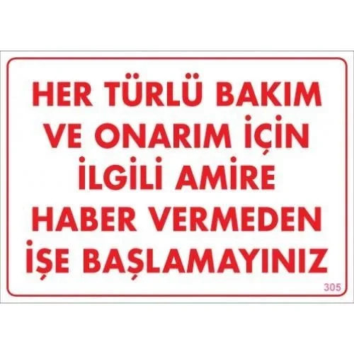 İthalat® Bakım ve Onarım İçin Amire Haber Ver Uyarı Levhası 25x35 KOD:305 İthalat® Bakım ve Onarım İçin Amire Haber Ver Uyarı Levhası 25x35 KOD:305