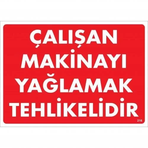 İthalat® Çalışan Makinayı Yağlamak Tehlikelidir Uyarı Levhası 25x35 No: 216