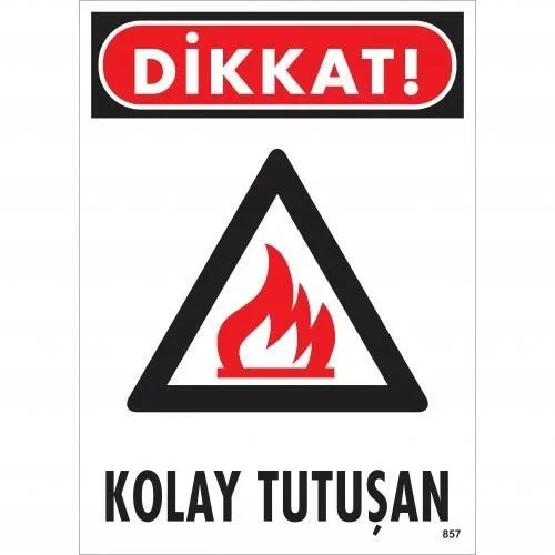 İthalat® Dikkat Kolay Tutuşan Uyarı Levhası 25x35 KOD:857