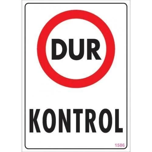 İthalat® Dur Kontrol Uyarı Levhası 25x35 KOD:1586