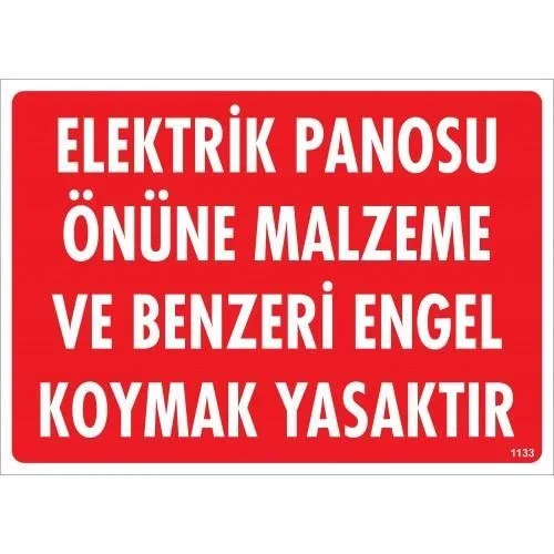 İthalat® Elektrik Panosu Önüne Malzeme Ve Benzeri Engel Koymak Yasaktır Uyarı Levhası 25x35 KOD:1133
