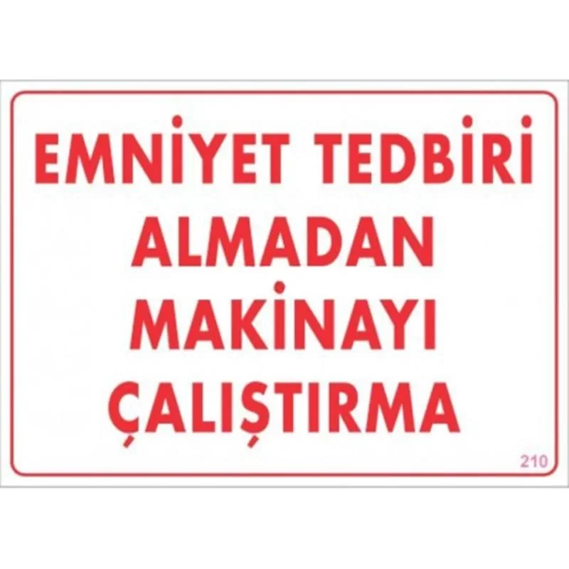 İthalat® Emniyet Tedbiri Almadan Çalıştırma Uyarı Levhası 25x35 KOD:210 İthalat® Emniyet Tedbiri Almadan Çalıştırma Uyarı Levhası 25x35 KOD:210