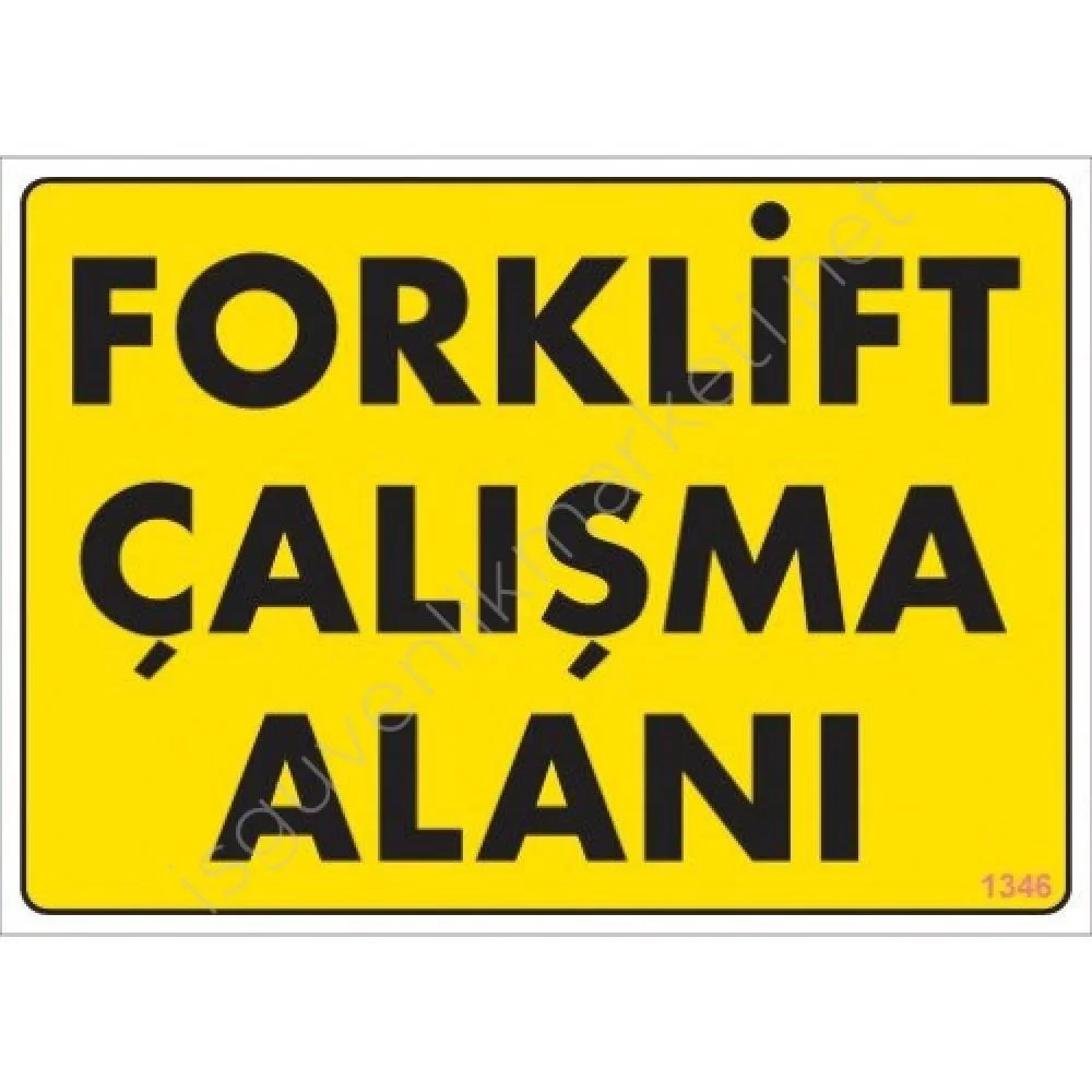 İthalat® Forklift Çalışma Alanı Sarı Uyarı Levhası 25x35 KOD:1346