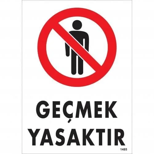İthalat® Geçmek Yasaktır Uyarı Levhası 25x35 KOD:1485