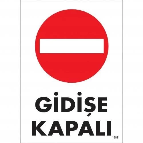 İthalat® Gidişe Kapalı Uyarı Levhası 25x35 KOD:1588