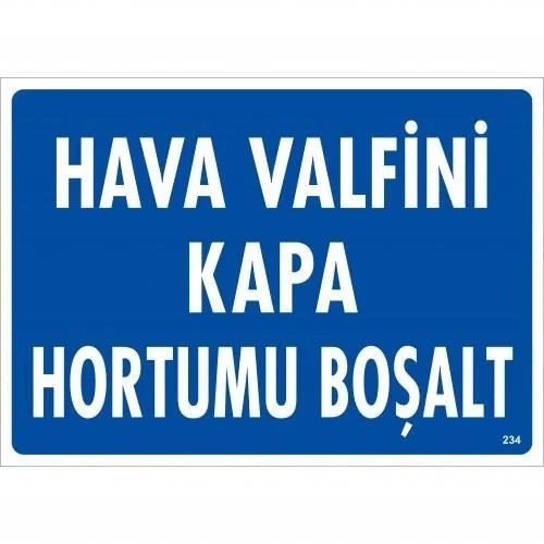 İthalat® Hava Valfini Kapa Hortumu Boşalt Uyarı Levhası 25x35 KOD:234