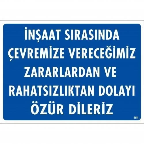 İthalat® İnşaat Sırasında Verdiğimiz Zararlardan Uyarı Levhası 25x35 KOD:454 Fiyatı, Yorumları ve Özellikleri