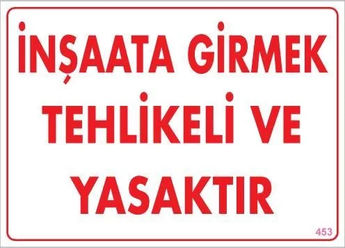 İthalat® İnşaata Girmek Yasaktır Uyarı Levhası 25x35 KOD:453 İthalat® İnşaata Girmek Yasaktır Uyarı Levhası 25x35 KOD:453