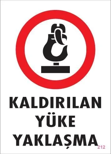 İthalat® Kaldırılan Yüke Yaklaşma Uyarı Levhası 25x35 KOD: 212 İthalat® Kaldırılan Yüke Yaklaşma Uyarı Levhası 25x35 KOD: 212