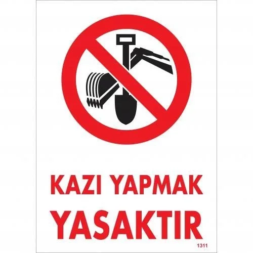 İthalat® Kazı Yapmak Yasaktır Uyarı Levhası 25x35 KOD:1311
