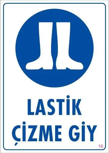 İthalat® Lastik Çizme Giyiniz Uyarı Levhası 25x35 KOD:16 İthalat® Lastik Çizme Giyiniz Uyarı Levhası 25x35 KOD:16