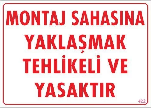 İthalat® Montaj Sahası Uyarı Levhası 25x35 KOD:422