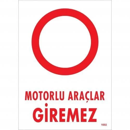 İthalat® Motorlu Araçlar Giremez Uyarı Levhası 25x35 KOD:1602