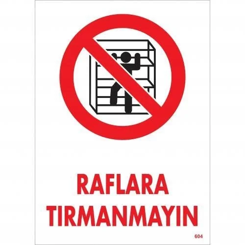 İthalat® Raflara Tırmanmayın Uyarı Levhası 25x35 KOD:604