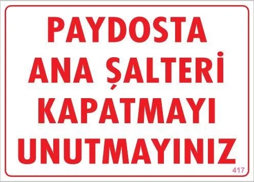 İthalat® Şalteri Kapat Uyarı Levhası 25x35 KOD:417