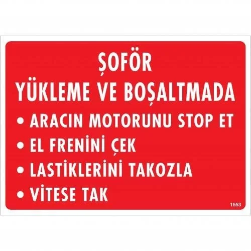 İthalat® Şoför Yükleme Ve Boşaltmada Uyarı Levhası 25x35 KOD:1553