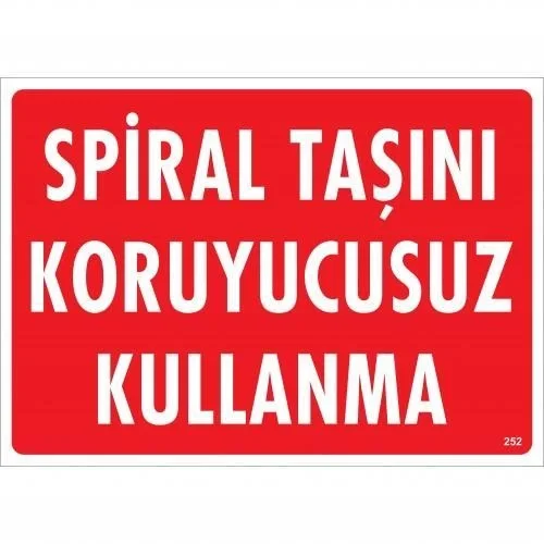 İthalat® Spiral Taşını Koruyucusuz Kullanma Uyarı Levhası 25x35 KOD:252