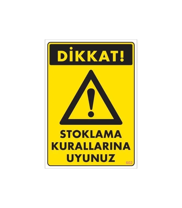 İthalat® Stoklama Kurallarına Uyunuz Levhası 25x35 Kod: 602 İthalat® Stoklama Kurallarına Uyunuz Levhası 25x35 Kod: 602