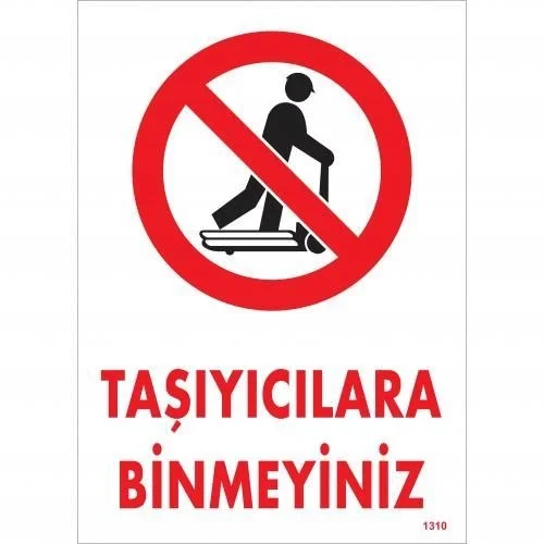 İthalat® Taşıyıcılara Binmeyiniz Uyarı Levhası 25x35 KOD:1310