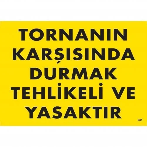 İthalat® Tornanın Karşısında Durmak Tehlikeli ve Yasaktır Uyarı Levhası 25x35 KOD:207