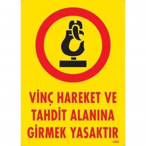 İthalat® Vinç Hareket Ve Tahdit Alanına Girmek Yasaktır Levhası 25x35 KOD:1305