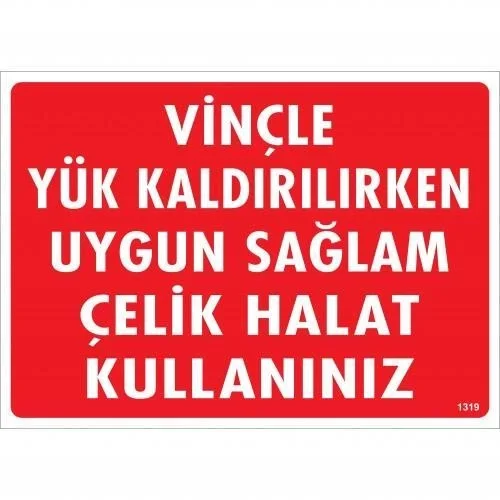 İthalat® Vinçle Yük Kaldırırken Uygun Sağlam Çelik Halat Kullanınız Uyarı Levhası 25x35 KOD:1319
