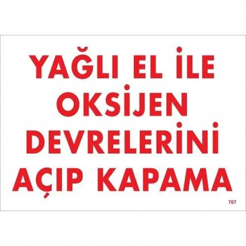 İthalat® Yağlı El İle Oksijen Devrelerini Açıp Kapama Uyarı Levhası 25x35 KOD:707