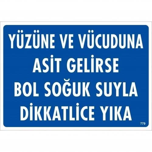 İthalat® Yüzüne Ve Vücuduna Asit Gelirse Bol Soğuk Suyla Dikkatlice Yıka Uyarı Levhası 25x35 KOD:779