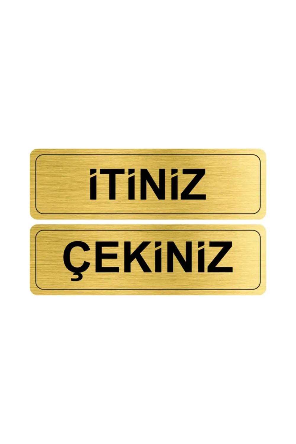 Itiniz-çekiniz Metal Kapı Etiketi 20x6 Cm Gold