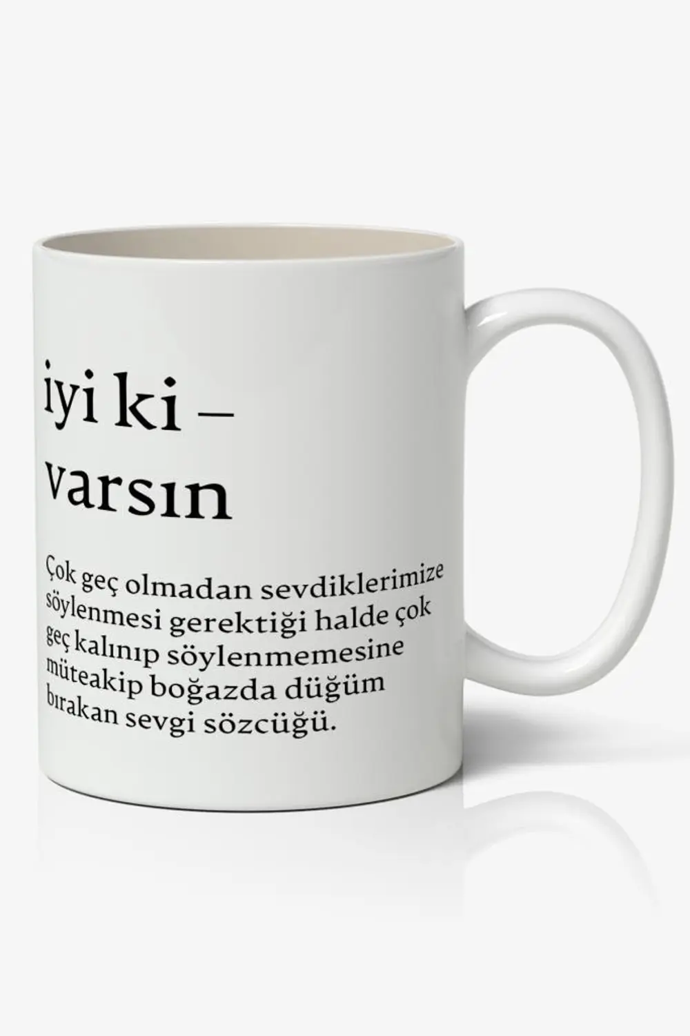 İyi Ki Varsın Tasarımlı Yazılı Baskılı Kupa Bardak Baskılı Kahve 