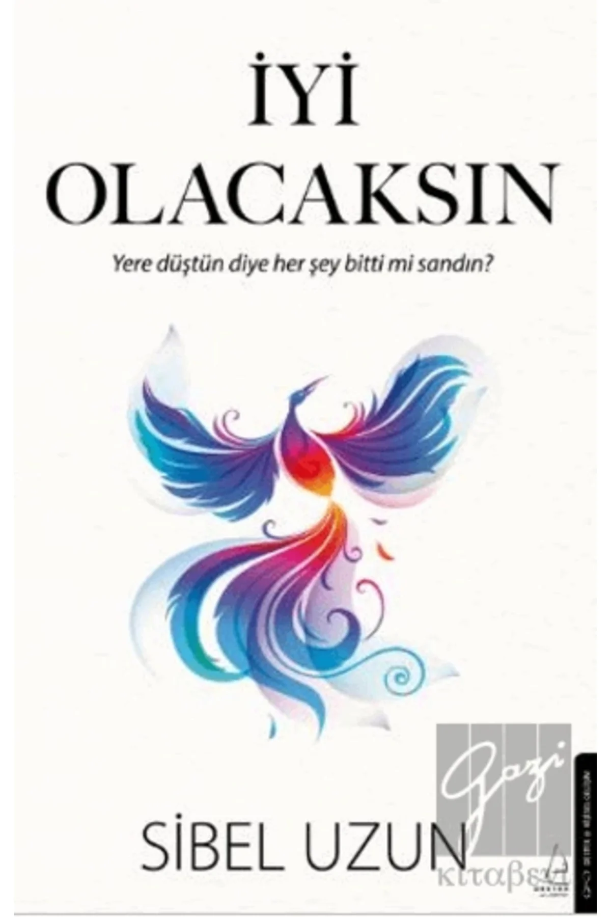 İyi Olacaksın / Destek Yayınları / Sibel Uzun