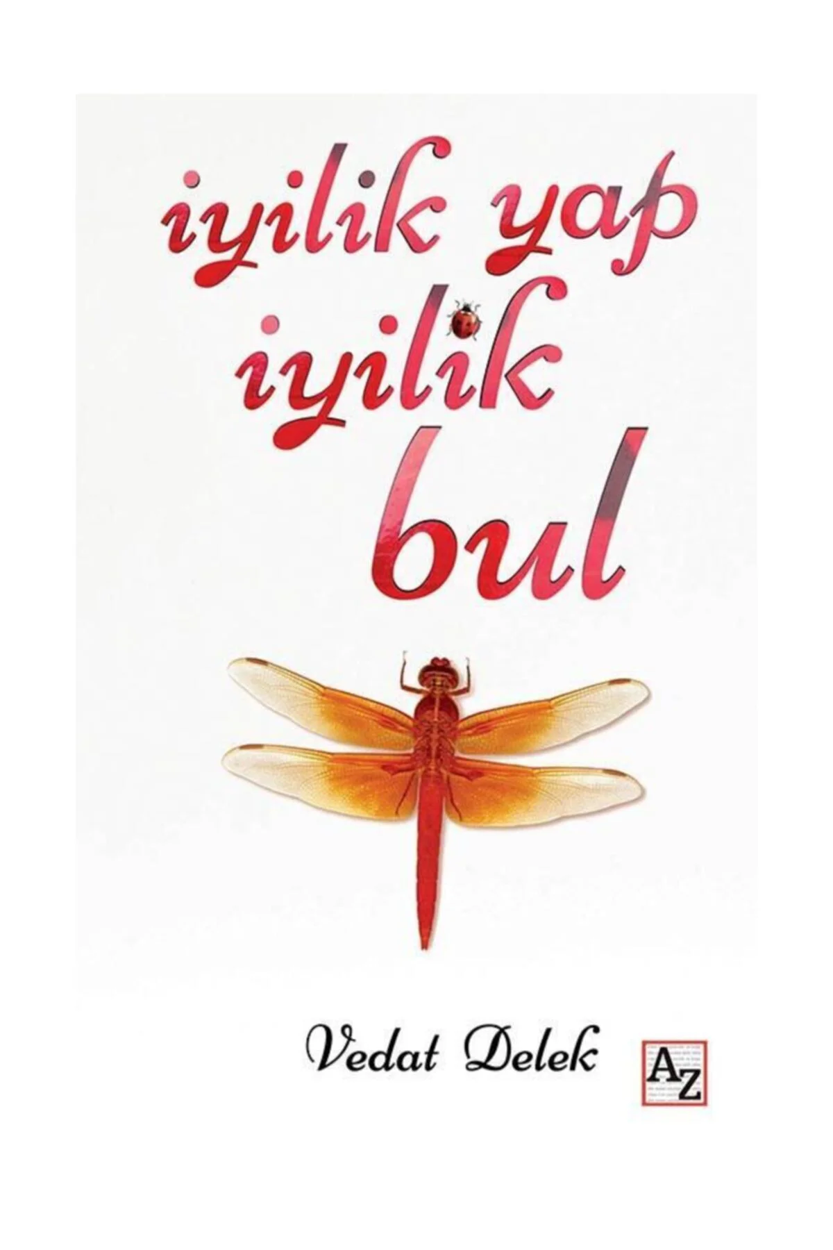 Iyilik Yap Iyilik Bul    Vedat Delek