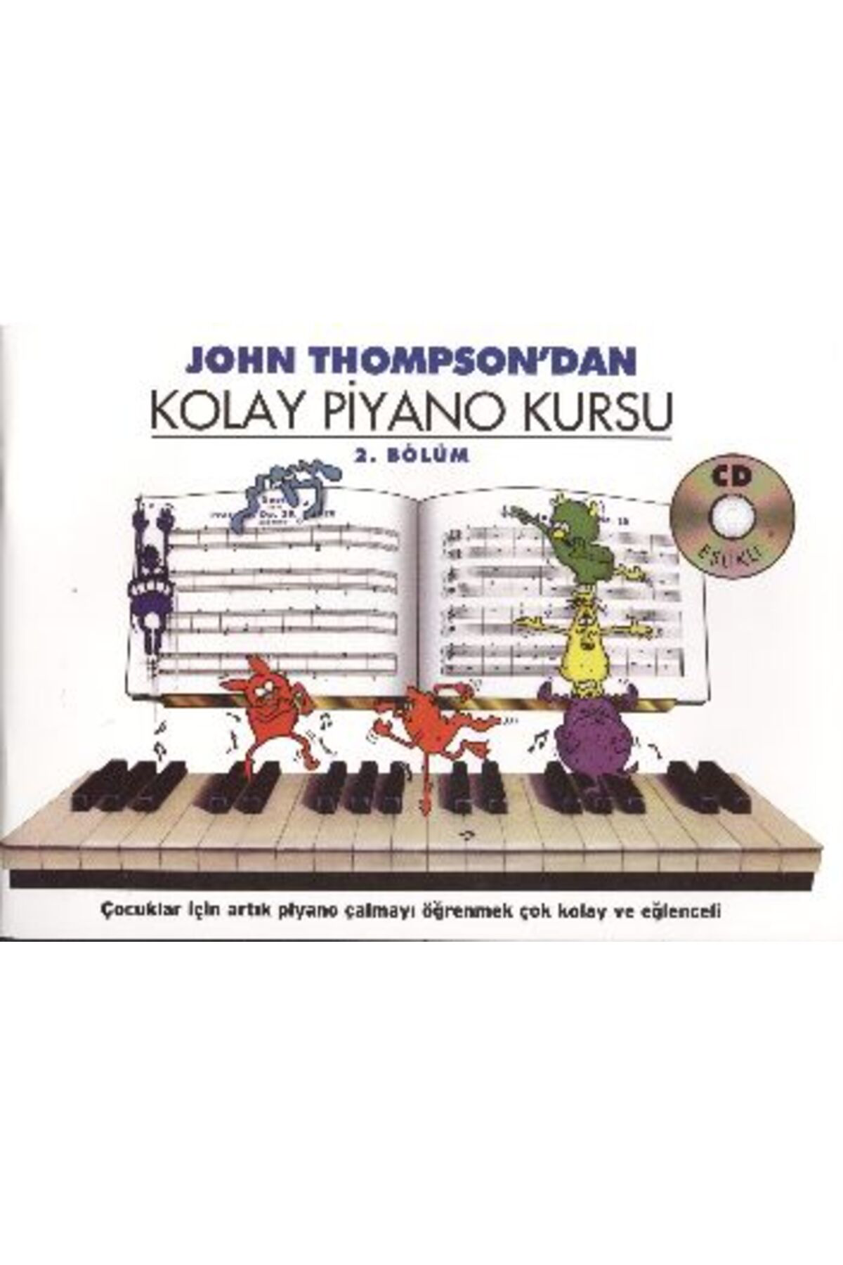 John Thompsondan Kolay Piyano Kursu 2Bölüm