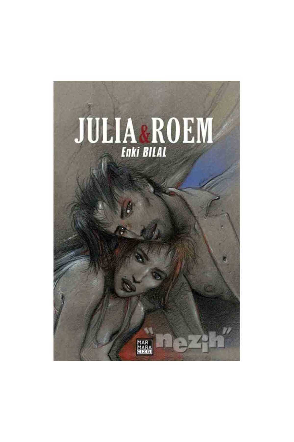 Julia ve Roem - Enki Bilal Gazap Fırtınası Üçlemesi Cilt 2