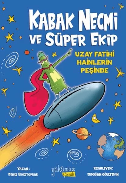 Kabak Necmi ve Süper Ekip - Uzay Fatihi Hainlerin Peşinde