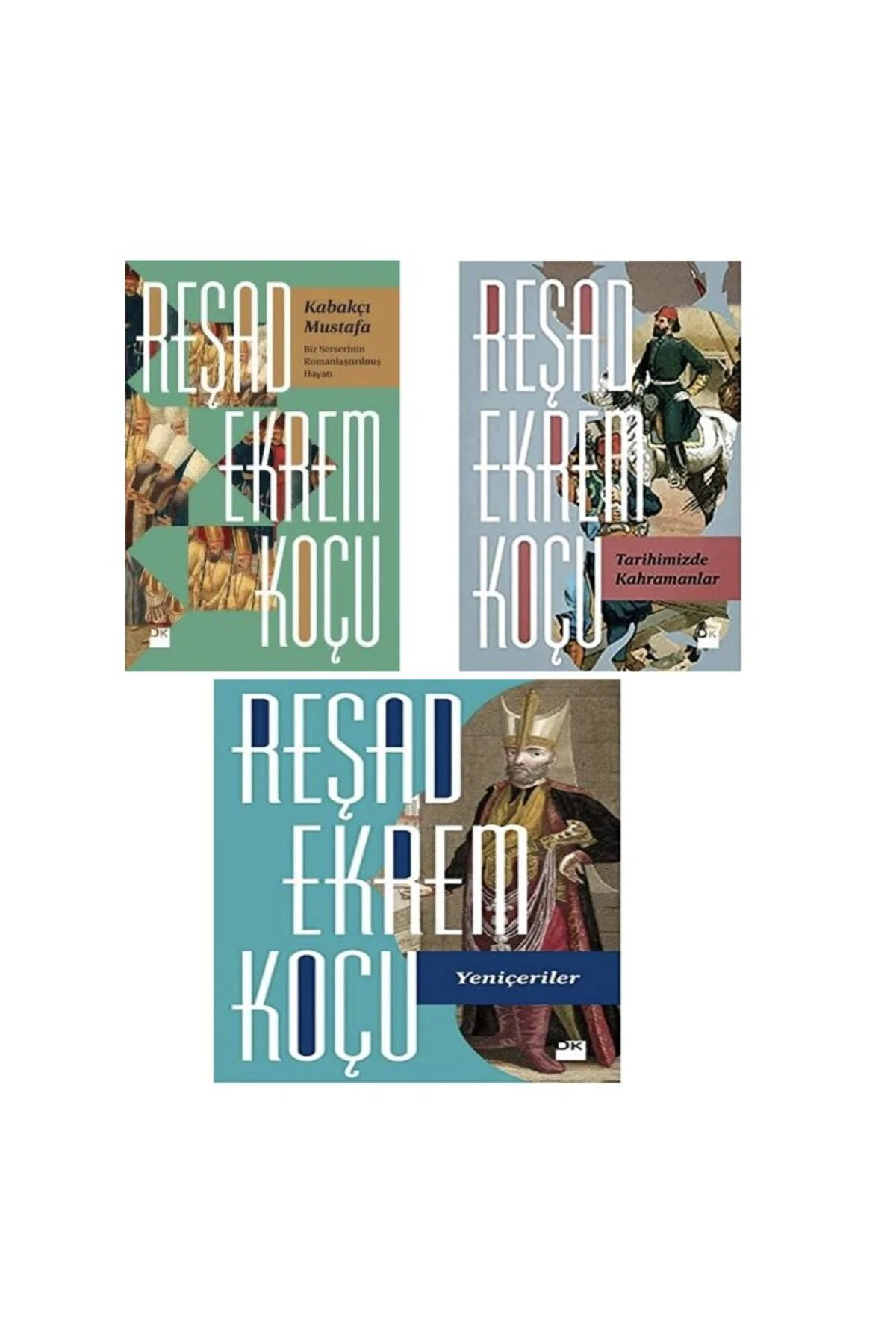 kabakci mustafa + tarihimizde kahramanlar + yeniceriler=(3 kitap)