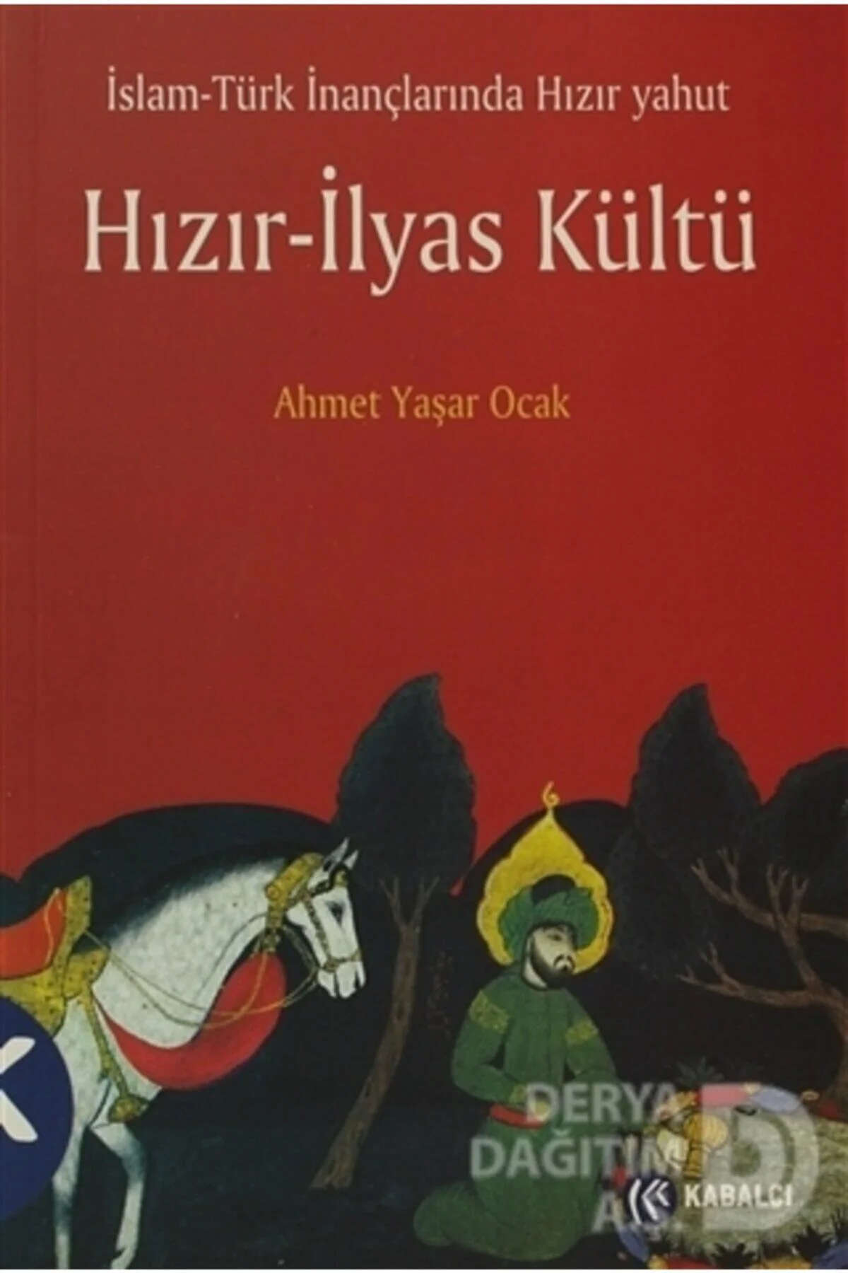Kabalcı / Hızır Ilyas Kültü Fiyatı, Yorumları ve Özellikleri
