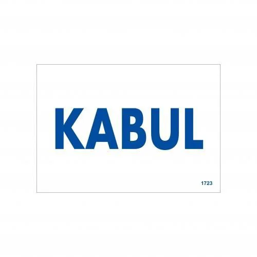 Kabul Uyarı Levhası 17,5x25 KOD:1723 Fiyatı, Yorumları ve Özellikleri
