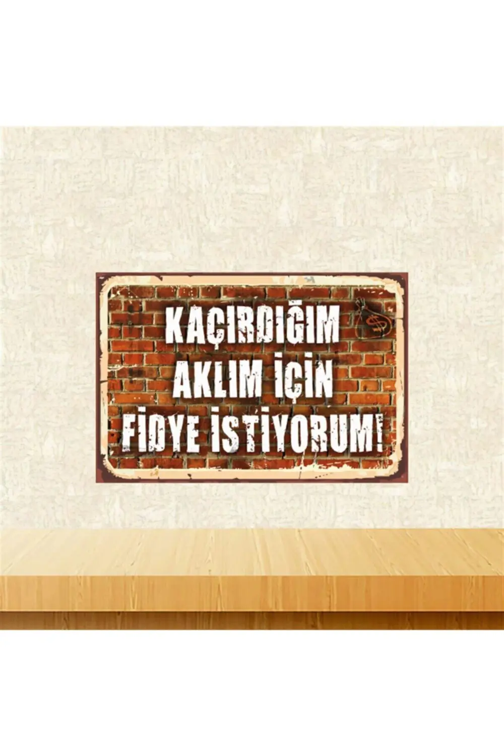 Kaçırdığım Aklım Için Fidye Istiyorum 20-30 Cm Retro Ahşap Tablo 