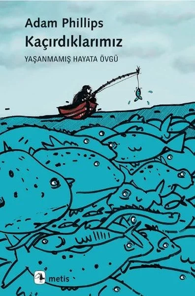 Kaçırdıklarımız  Yaşanmamış Hayata Övgü Fiyatı, Yorumları ve Özellikleri