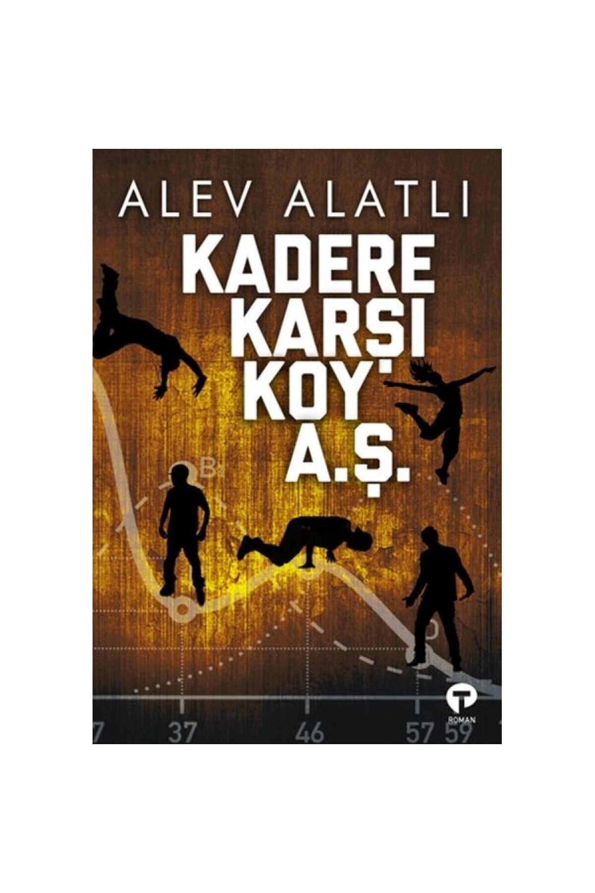 Turkuvaz Kitap Kadere Karşı Koy A. Ş.