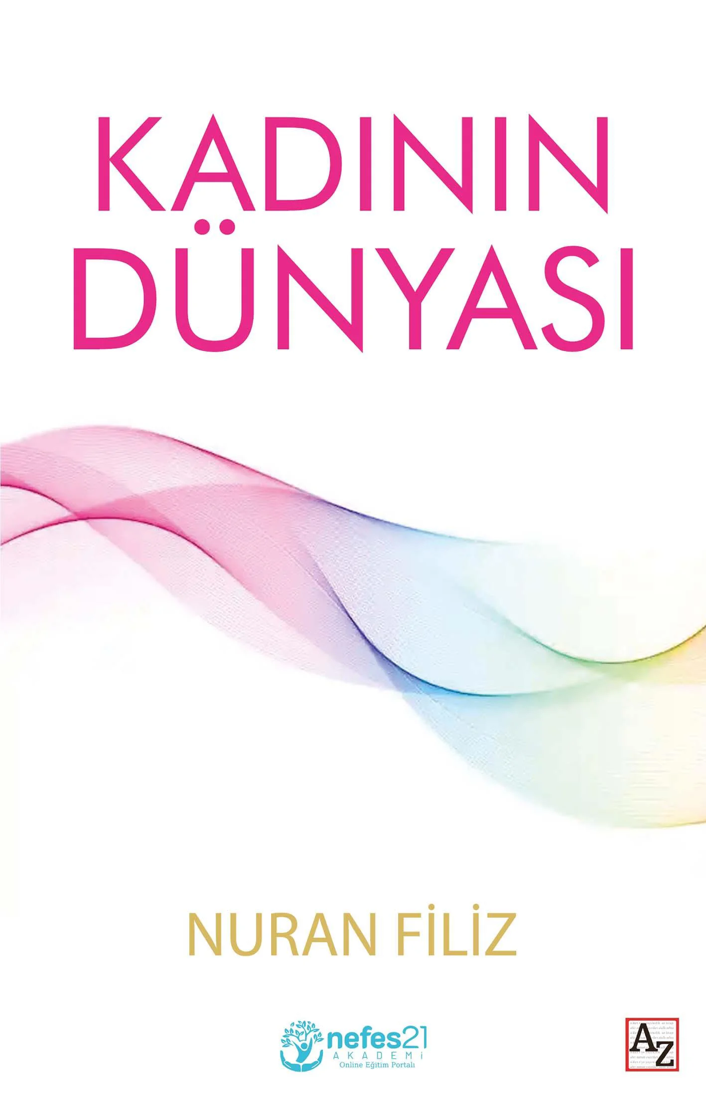 Kadının Dünyası Nuran Filiz Kadının Dünyası Nuran Filiz