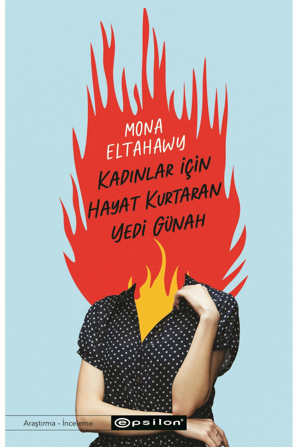 Epsilon Yayınevi Kadınlar İçin Hayat Kurtaran Yedi Günah Mona Eltahawy