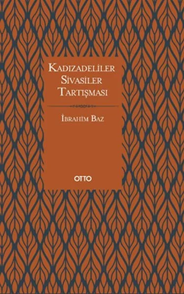Kadızâdeliler - Sivâsîler Tartışması Fiyatı, Yorumları ve Özellikleri