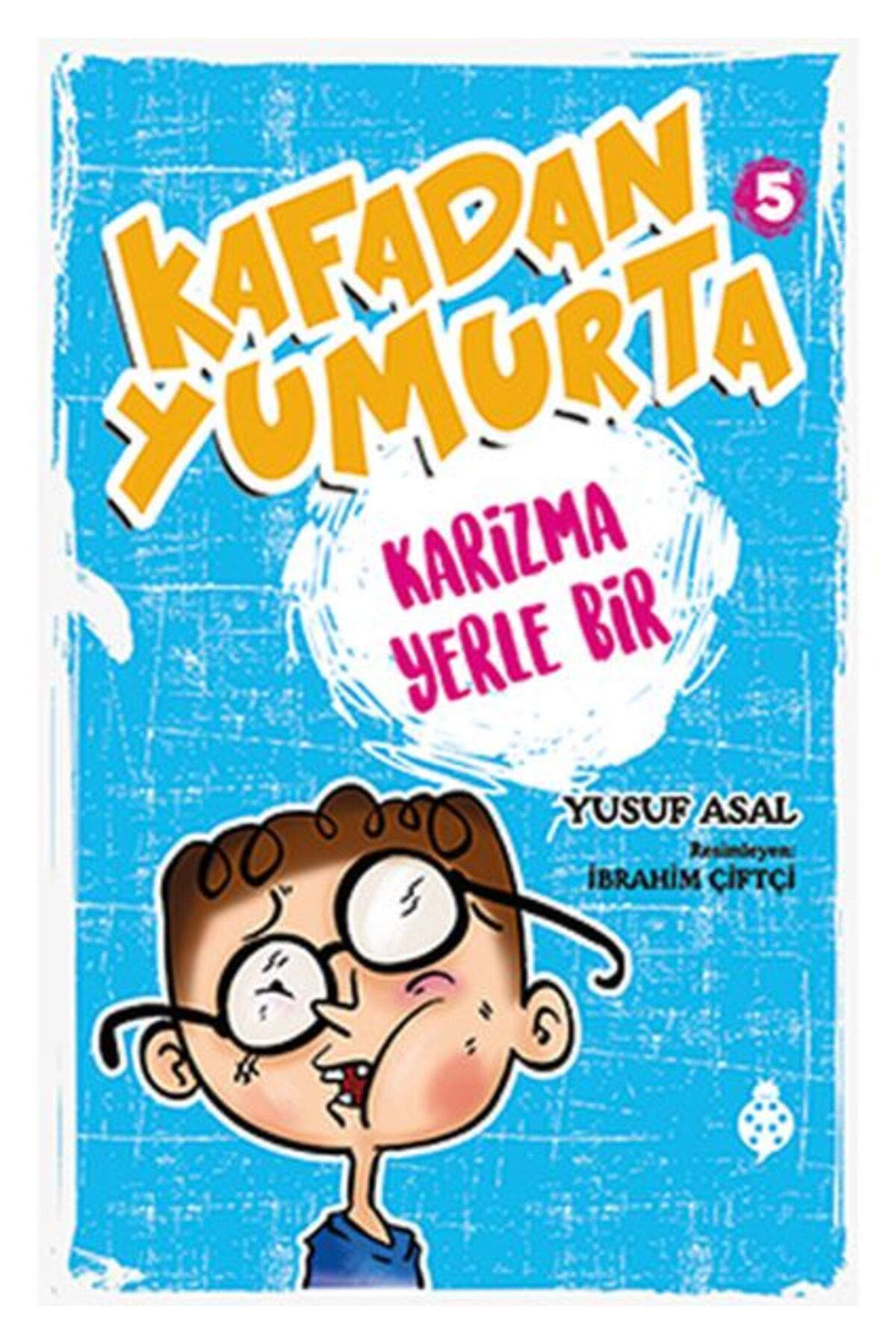 Karatay Yayınları Kafadan Yumurta 5 Karizma Yerle Bir
