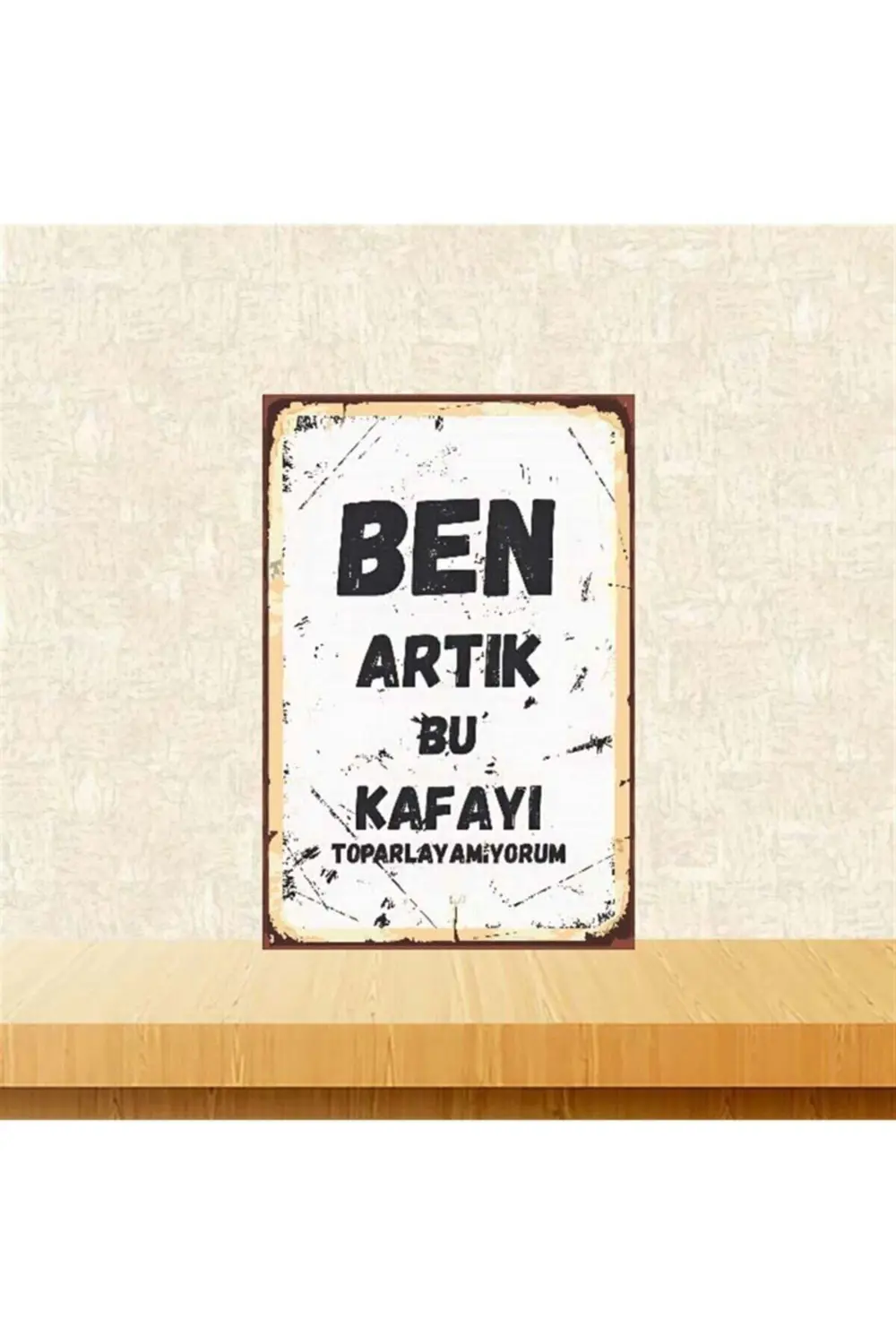 Kafayı Toparlayamıyorum Retro Ahşap Poster