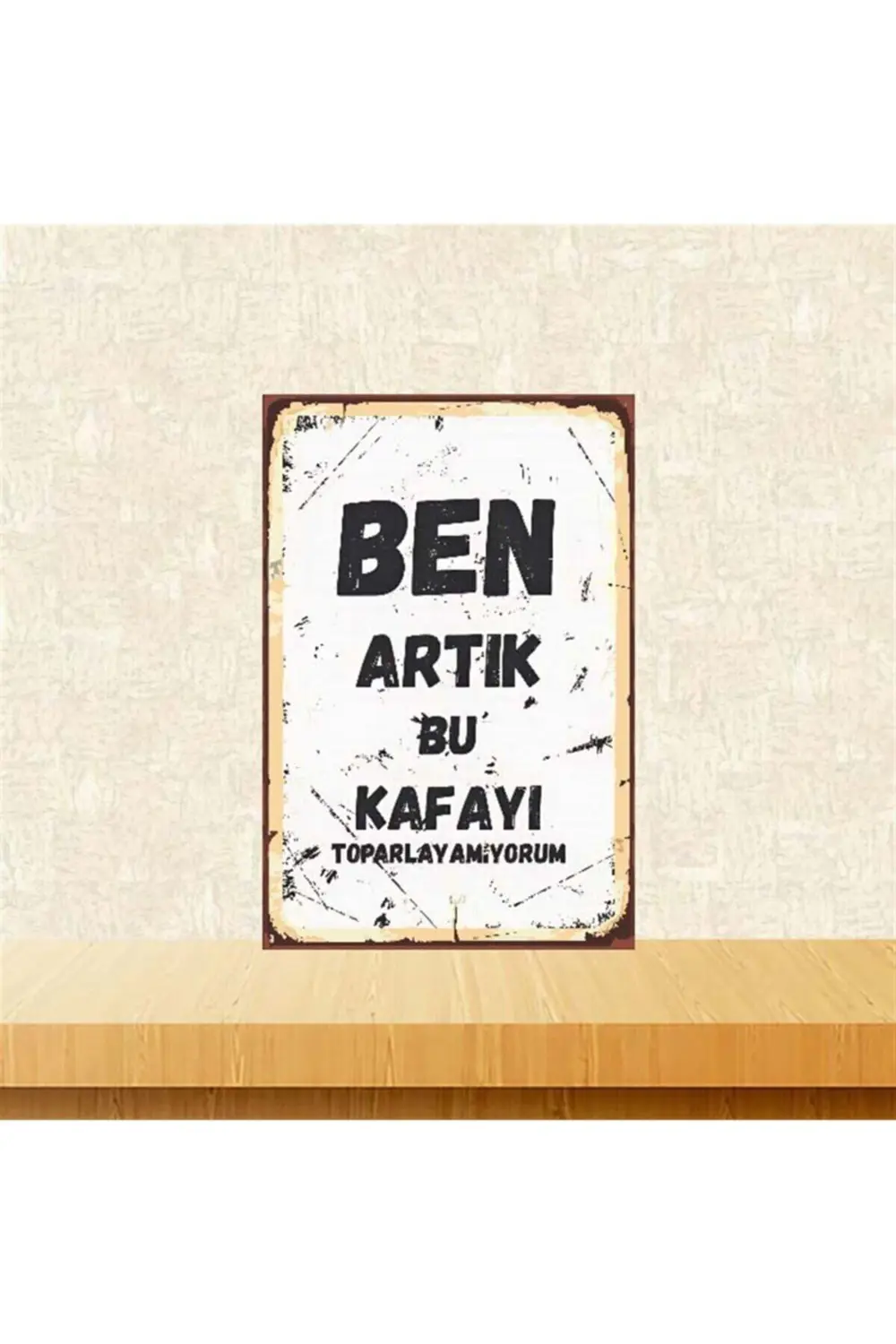 Kafayı Toparlayamıyorum Retro Ahşap Poster Kafayı Toparlayamıyorum Retro Ahşap Poster