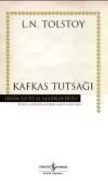 Kafkas Tutsağı - Hasan Ali Yücel Klasikleri (Ciltli)