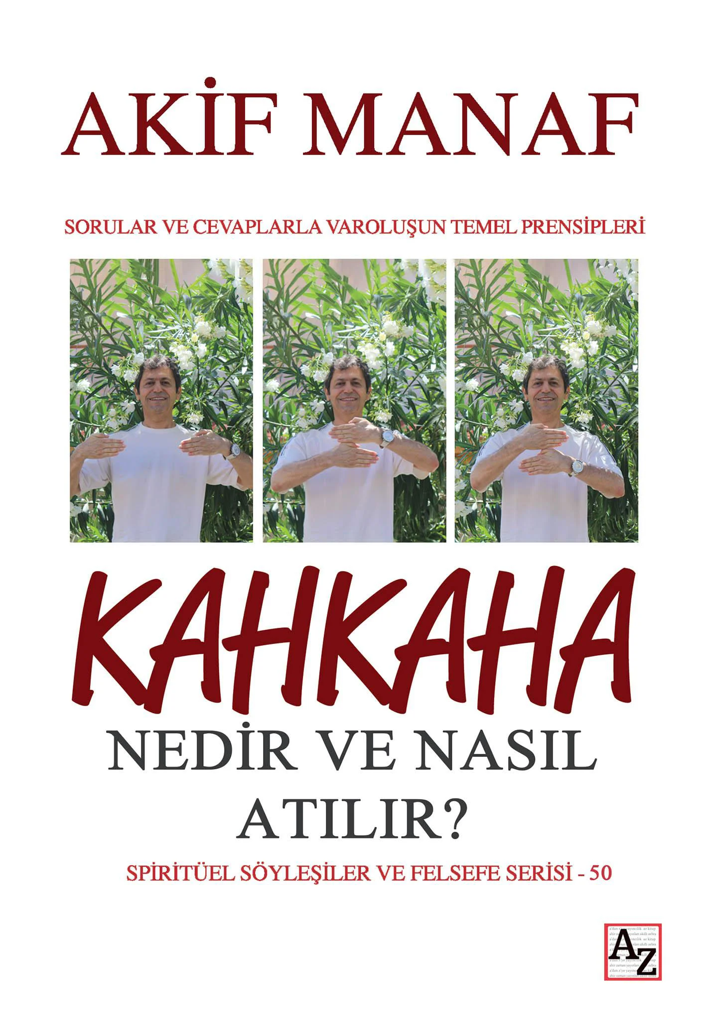 Kahkaha Nedir ve Nasıl Atılır? - Akif Manaf Kahkaha Nedir ve Nasıl Atılır? - Akif Manaf