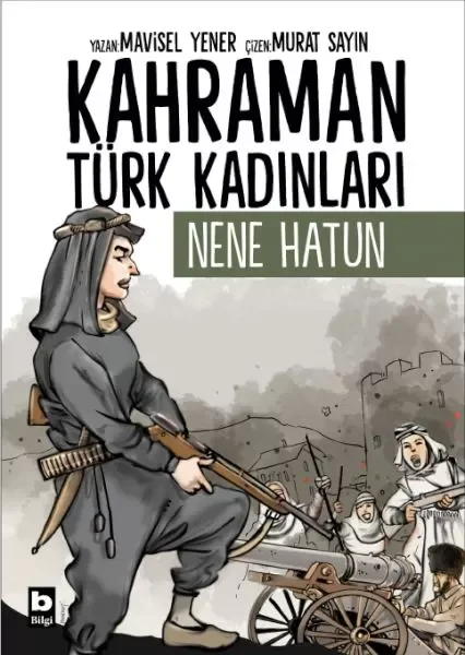 Kahraman Türk Kadınları Nene Hatun Fiyatı, Yorumları ve Özellikleri